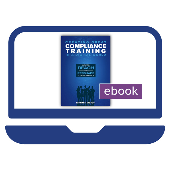 Creating Great Compliance Training in a Digital World | Learn more 
